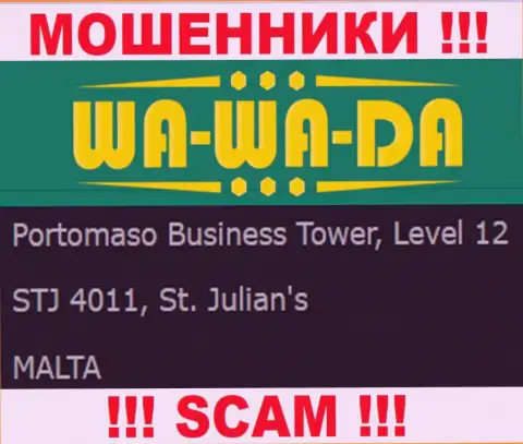 Оффшорное месторасположение Wa-Wa-Da Com - Portomaso Business Tower, Level 12 STJ 4011, St. Julian's, Malta, откуда указанные интернет-мошенники и прокручивают свои противоправные махинации
