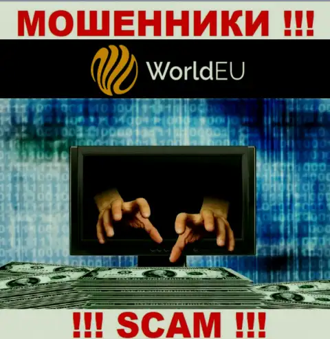 РИСКОВАННО сотрудничать с дилинговым центром World EU, данные internet-обманщики все время крадут деньги валютных трейдеров