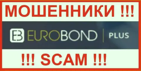 EuroBondPlus - это SCAM ! ОЧЕРЕДНОЙ МОШЕННИК !!!