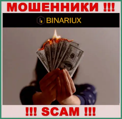 Вы сильно ошибаетесь, если ожидаете доход от совместной работы с организацией Binariux Net - это МОШЕННИКИ !!!