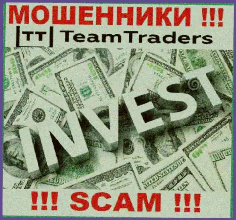 Будьте бдительны ! Team Traders - это явно интернет-мошенники ! Их работа незаконна