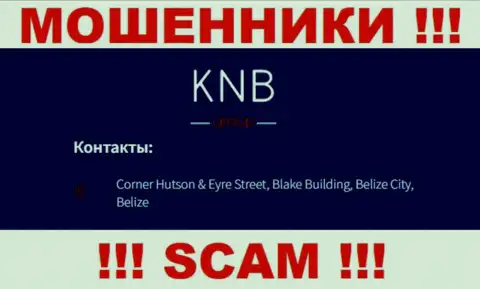 БУДЬТЕ БДИТЕЛЬНЫ, KNB Group осели в оффшоре по адресу: Corner Hutson & Eyre Street, Blake Building, Belize City, Belize и оттуда крадут денежные средства