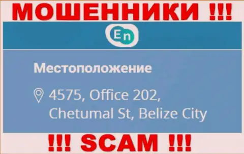Адрес мошенников ЕНН в офшоре - 4575, Office 202, Chetumal St, Belize City, эта инфа приведена на их официальном сайте