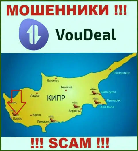 У себя на web-портале VouDeal Com написали, что они имеют регистрацию на территории - Paphos, Cyprus