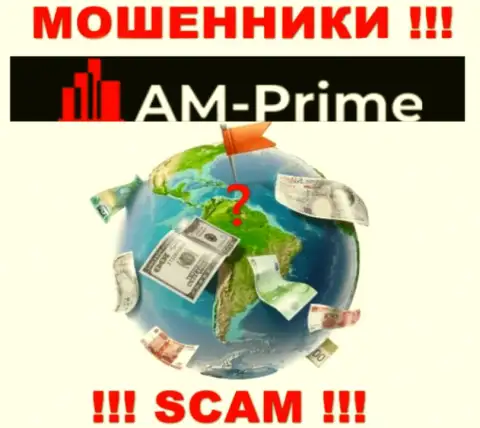 AM Prime - это internet-мошенники, решили не предоставлять никакой информации касательно их юрисдикции