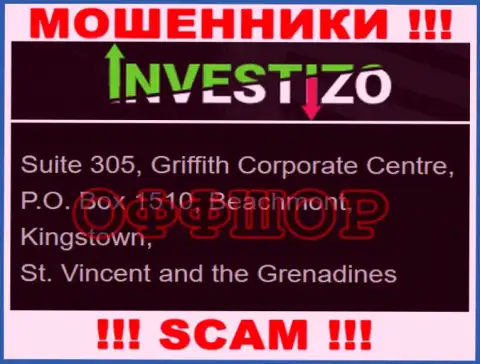 Не сотрудничайте с интернет махинаторами Investizo - дурачат !!! Их юридический адрес в офшоре - Сьют 305, Корпоративный центр Гриффита, П.О. Бокс 1510, Бичмонт, Кингстаун, Сент-Винсент и Гренадины