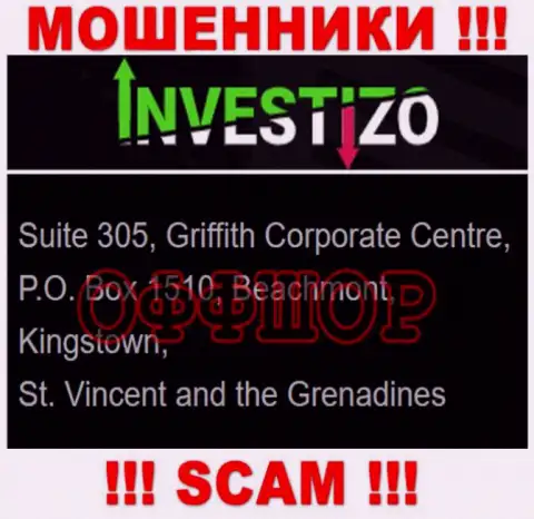 Не сотрудничайте с интернет махинаторами Investizo - дурачат !!! Их юридический адрес в офшоре - Сьют 305, Корпоративный центр Гриффита, П.О. Бокс 1510, Бичмонт, Кингстаун, Сент-Винсент и Гренадины